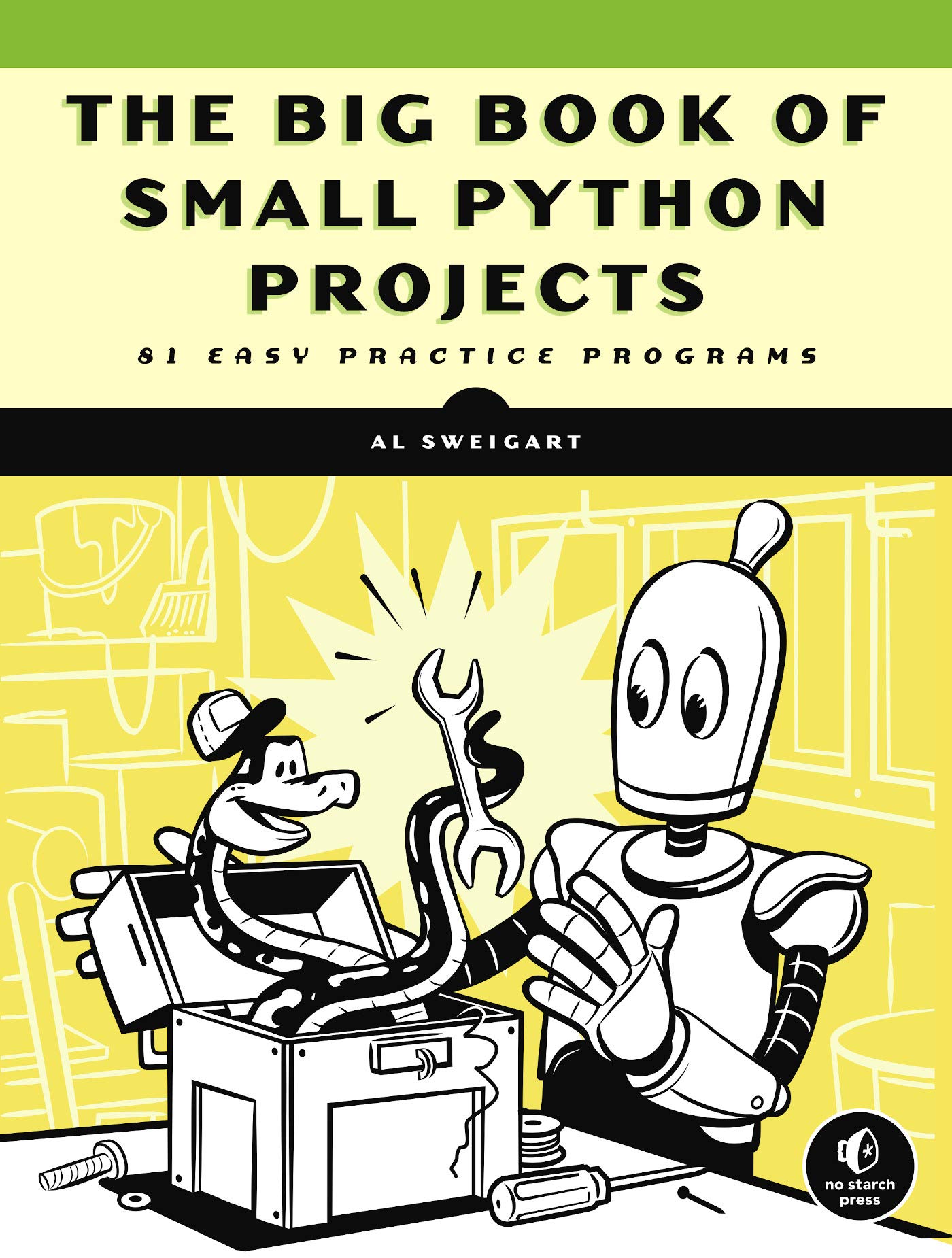 Book cover of The Big Book of Small Python Projects by Al Sweigart Book cover of The Big Book of Small Python Projects by Al Sweigart